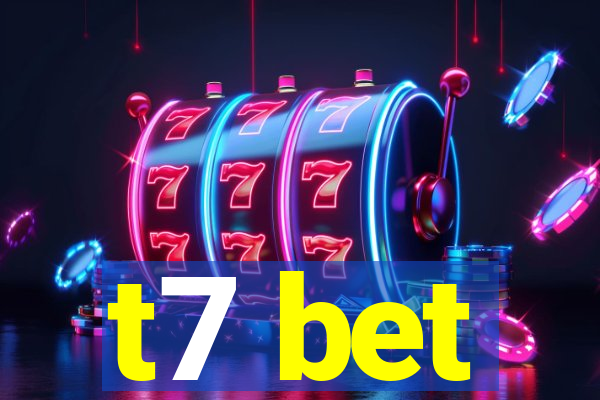 t7 bet